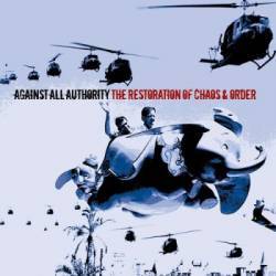 Against All Authority : The Restoration of Chaos & Order